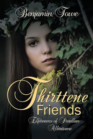 Cover of the book Thirttene Friends by Robert J. Mack