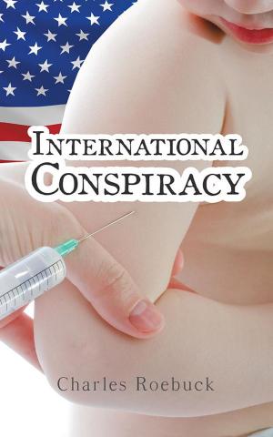 Cover of the book International Conspiracy by JP Mihok