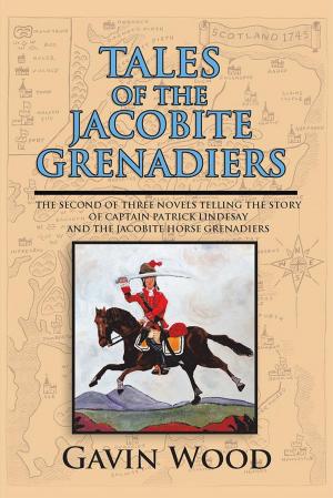 Cover of the book Tales of the Jacobite Grenadiers by Mandi Shaffer