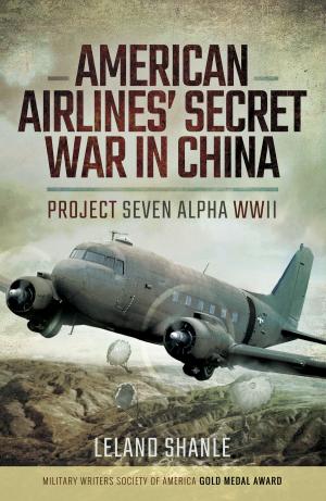 Cover of the book American Airline's Secret War in China by Martin  Pegler