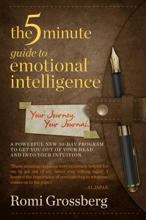 Cover of the book The 5-Minute Guide to Emotional Intelligence by April Capil