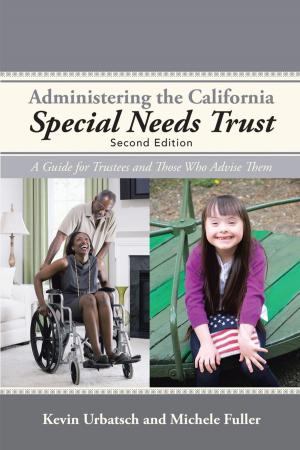 Cover of the book Administering the California Special Needs Trust by Melinda Eitzen JD, Scott Clarke CFP, Vicki James MS LPC LMFT