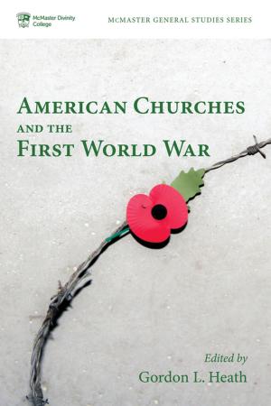 Cover of the book American Churches and the First World War by Shaul Bar