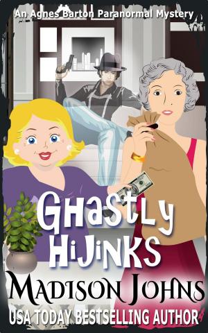 Cover of the book Ghastly Hijinks by Madison Johns