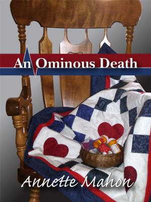 Cover of the book An Ominous Death by Anne Louise Bannon