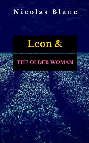 Cover of the book Leon & The Older Woman, A Short Story by KaLyn Cooper