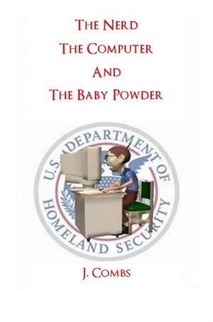 Cover of the book The Nerd, The Computer, and The Baby Powder by Scott Marlowe