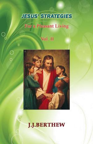 Cover of the book Jesus' Strategies for a Pleasant Living by Vrushti Trivedi