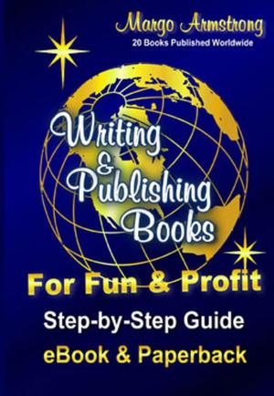 Cover of the book Writing & Publishing Books for Fun & Profit by Mike Diehm
