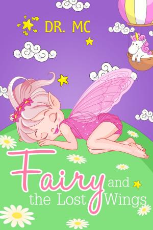 Book cover of Fairy and the Lost Wings: Children's Bed Time Story