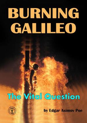 bigCover of the book Burning Galileo - The Vital Question by 