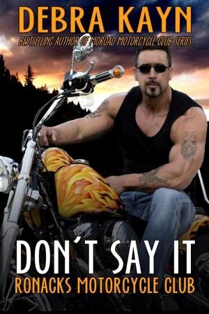 Cover of the book Don't Say It by Debra Kayn