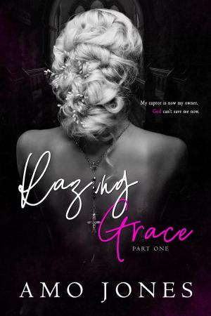 Cover of the book Razing Grace: Part 1 by Lieneke Dijkzeul