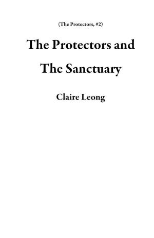 Cover of the book The Protectors and The Sanctuary by Melville Davisson Post