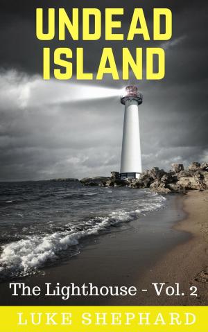 Cover of the book Undead Island (The Lighthouse - Vol. 2) by Robert Paine