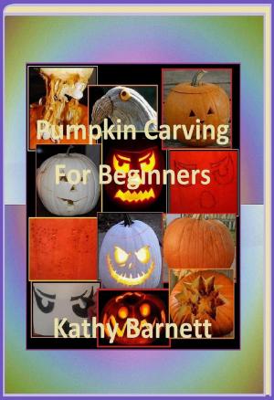 Cover of the book Pumpkin Carving For Beginners by Rebecca Atwood