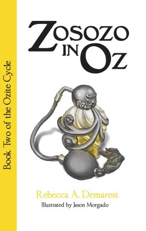 Cover of the book Zosozo in Oz by Erik Kristofer Lucero