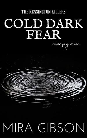 Cover of the book Cold Dark Fear (Prequel to The Kensington Killers Series) by Andrew Reekes