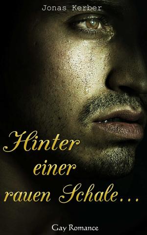 Cover of Hinter einer rauen Schale...(Gay Romance)
