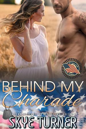 Cover of the book Behind My Charade by Skye Turner