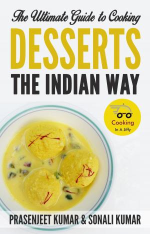 Book cover of The Ultimate Guide to Cooking Desserts the Indian Way