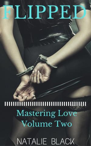 Cover of Flipped (Mastering Love – Volume Two)