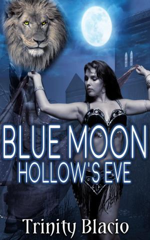 Cover of the book Blue Moon Hollow's Eve by Trinity Blacio, Ana Lee Kennedy
