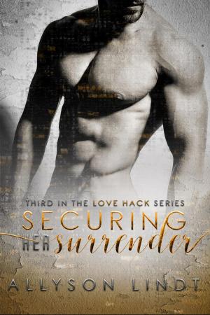 Cover of the book Securing Her Surrender by Allyson Lindt
