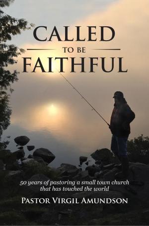 bigCover of the book Called to be Faithful by 