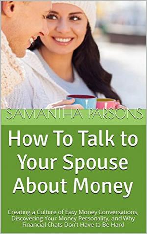 Cover of the book How to Talk To Your Spouse About Money by C. Elijah Bronner