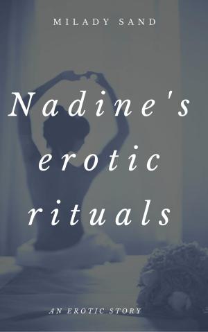 Cover of the book Nadine's Erotic Rituals by Rowan Coleman