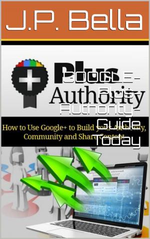 Cover of the book GOOGLE-Plus-Authority-Guide by Barry Feldman