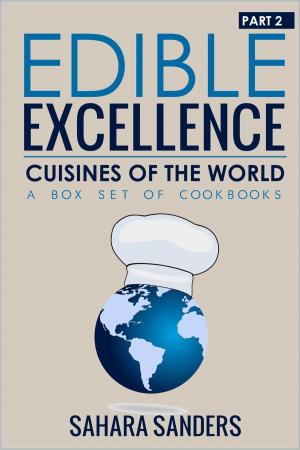 Cover of Edible Excellence, Part 2: Cuisines Of The World