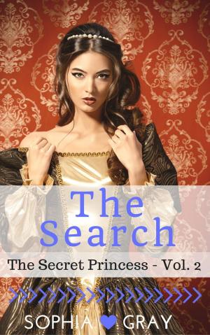 Cover of the book The Search (The Secret Princess - Vol. 2) by James Ninness