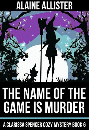 Book cover of The Name of the Game is Murder