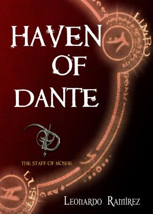 Cover of the book Haven of Dante: The Staff of Moshe by Anthony G. Wedgeworth