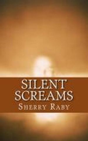 Cover of the book Silent Screams by Ernie Carwile