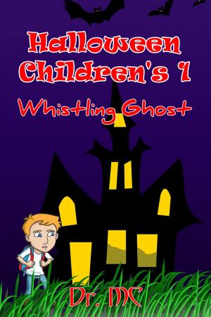 Cover of the book Halloween Children's 1: Whistling Ghost by Carol G. Crawford