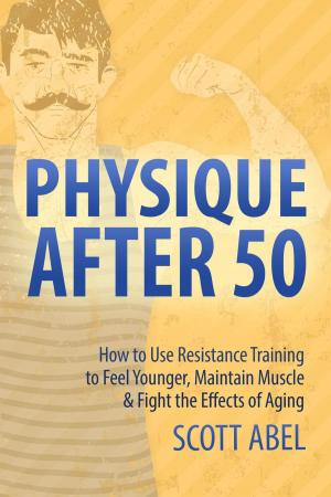 Cover of the book Physique After 50 by Kimberly Peters