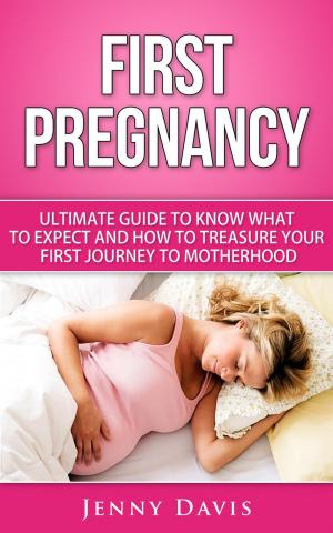 Cover of the book First Pregnancy by Jenny Davis