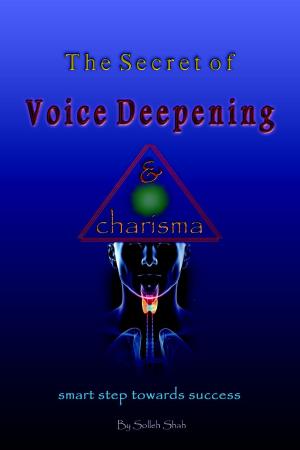 Cover of the book The Secret of Voice Deepening & Charisma by Kim Roberts, Lucy Byatt