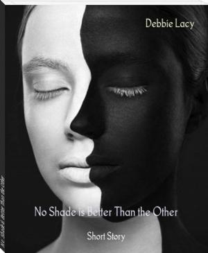 Book cover of No Shade is Better Than the Other