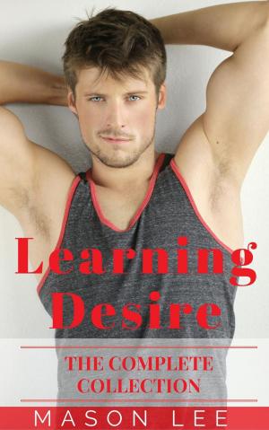 Cover of the book Learning Desire (The Complete Collection) by Sophia Gray