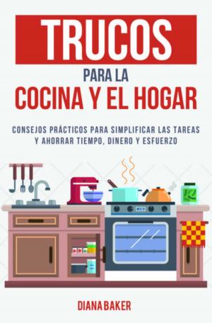 Book cover of Trucos para la Cocina y el Hogar