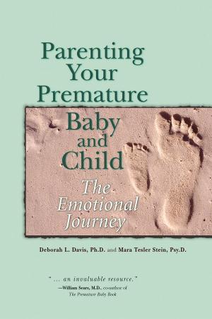 Cover of the book Parenting Your Premature Baby and Child by Rebecca Goldfield, Mike Short