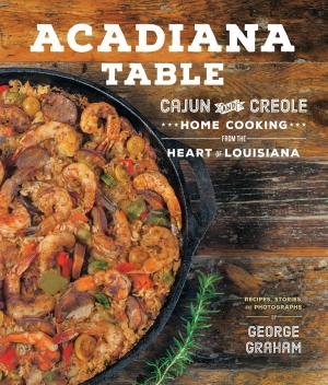 Cover of the book Acadiana Table by Deborah Harroun