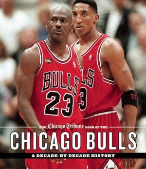 Cover of the book The Chicago Tribune Book of the Chicago Bulls by Alison Pearlman