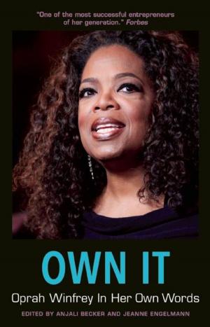 Cover of the book Own It: Oprah Winfrey In Her Own Words by Matt Durfee