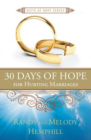 Cover of the book 30 Days of Hope for Hurting Marriages by Jennifer Kennedy Dean