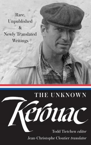 Cover of the book The Unknown Kerouac (LOA #283) by R. A. Lafferty